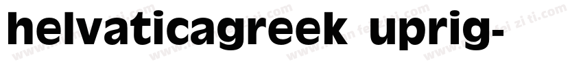 helvaticagreek uprig字体转换